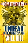 Cover: The Department 19 Files: Undead in the Eternal City: 1918 - HarperCollins