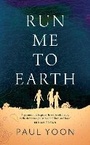 Cover: Run Me to Earth - Scribner UK