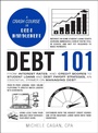 Cover: Debt 101 - Adams Media Corporation