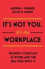 Cover: It's Not You, It's the Workplace - John Murray Business