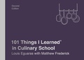 Cover: 101 Things I Learned&reg; in Culinary School (Second Edition) - Crown