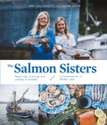 Cover: The Salmon Sisters: Feasting, Fishing, and Living in Alaska - Sasquatch Books