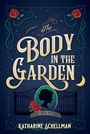 Cover: The Body in the Garden - Crooked Lane Books