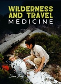 Cover: Wilderness and Travel Medicine: A Complete Wilderness Medicine and Travel Medicine Handbook (Escape, Evasion, and Survival) - SF Nonfiction Books