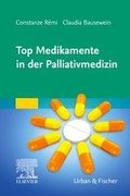 Cover: Top Medikamente in der Palliativmedizin - Urban & Fischer