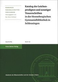 Abbildung von: Katalog der Leichenpredigten und sonstiger Trauerschriften in der Hennebergischen Gymnasialbibliothek Schleusingen - Franz Steiner Verlag