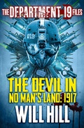 Cover: The Department 19 Files: The Devil in No Man's Land: 1917 - HarperCollins