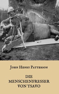Abbildung von: Die Menschenfresser von Tsavo - BoD - Books on Demand