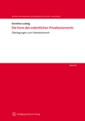 Cover: Die Form des ordentlichen Privattestaments - Wolfgang Metzner Verlag