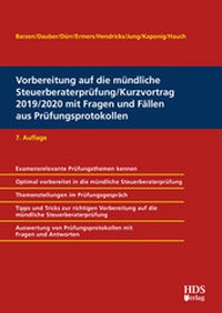 Abbildung von: Vorbereitung auf die mündliche Steuerberaterprüfung/Kurzvortrag 2019/2020 mit Fragen und Fällen aus Prüfungsprotokollen - HDS