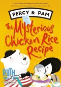 Cover: The Mysterious Chicken Rice Recipe (Percy & Pam, #2) - Epigram Books