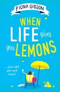 Cover: When Life Gives You Lemons - AVON, a division of HarperCollins Publishers Ltd