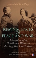 Cover: Reminiscences of Peace and War: Memoirs of a Southern Woman during the Civil War (Illustrated Edition) - Madison & Adams Press