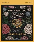Cover: The Fight to Flourish Bible Study Guide - HarperChristian Resources