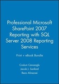 Cover: Professional Microsoft Sharepoint 2007 Reporting with SQL Server 2008 Reporting Services Print + eBook Bundle - Wrox Press
