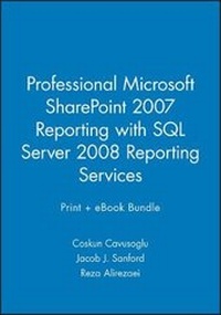 Abbildung von: Professional Microsoft Sharepoint 2007 Reporting with SQL Server 2008 Reporting Services Print + eBook Bundle - Wrox Press
