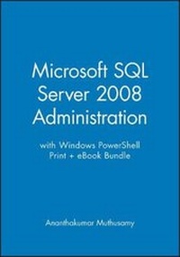Abbildung von: Microsoft SQL Server 2008 Administration with Windows Powershell Print + eBook Bundle - Wrox Press