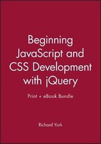 Enlarge image Cover: Beginning JavaScript and CSS Development with Jquery Print + eBook Bundle - Wrox Press