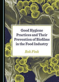 Abbildung von: Good Hygiene Practices and Their Prevention of Biofilms in the Food Industry - Cambridge Scholars Publishing