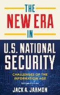 Cover: The New Era in U.S. National Security - Rowman & Littlefield Publishers