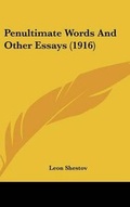 Cover: Penultimate Words And Other Essays (1916) - Kessinger Publishing
