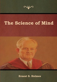 Enlarge image Cover: The Science of Mind - Bibliotech Press