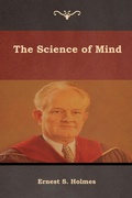 Cover: The Science of Mind - Bibliotech Press