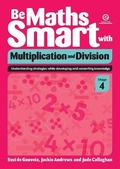 Cover: Be Maths Smart with Multiplication and Division, Stage 4 - Essential Resources Ltd