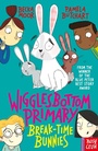 Cover: Wigglesbottom Primary: Break-Time Bunnies - Nosy Crow Ltd