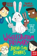 Cover: Wigglesbottom Primary: Break-Time Bunnies - Nosy Crow Ltd