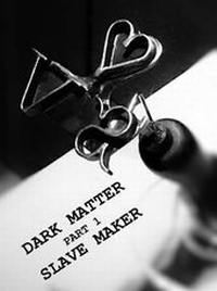 Abbildung von: Dark Matter Part 1 Slave Maker - Dark Books