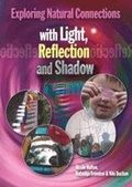 Cover: Exploring Natural Connections with Light, Reflection and Sha - Teaching Solutions