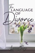 Cover: The Language of Divorce - Filles Vertes Publishing
