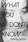 Cover: What You Don't Know - Filles Vertes Publishing