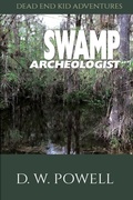 Cover: Swamp Archeologist - DP Kids Press