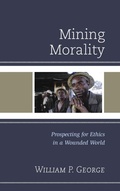 Cover: Mining Morality - Lexington Books/Fortress Academic