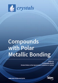 Enlarge image Cover: Compounds with Polar Metallic Bonding - MDPI