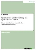Cover: Systematische Spielbeobachtung und Spielanalyse im Fussball - GRIN Verlag
