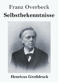 Cover: Selbstbekenntnisse (Grossdruck) - Henricus - Edition Deutsche Klassik GmbH, Berlin
