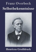Cover: Selbstbekenntnisse (Grossdruck) - Henricus - Edition Deutsche Klassik GmbH, Berlin