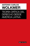 Cover: Teor&iacute;a cr&iacute;tica del derecho desde Am&eacute;rica Latina - Ediciones Akal