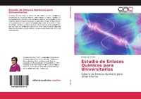 Abbildung von: Estudio de Enlaces Quimicos para Universitarios - Editorial Academica Espanola
