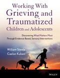 Cover: Working with Grieving and Traumatized Children and Adolescents - Wiley