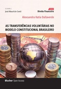 Cover: As transfer&ecirc;ncias volunt&aacute;rias no modelo constitucional brasileiro - Editora Blucher