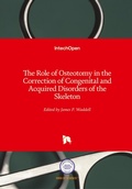Cover: The Role of Osteotomy in the Correction of Congenital and Acquired Disorders of the Skeleton - In Tech