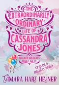 Cover: Episode 5: Birthday Goals: The Extraordinarily Ordinary Life of Cassandra Jones (Walker Wildcats Year 2: Age 11, #5) - Tamark Books