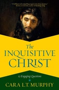 Cover: The Inquisitive Christ - Hachette Nashville