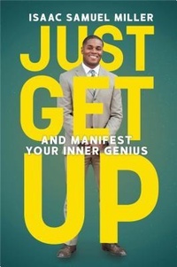 Abbildung von: JUST GET UP - Isaac Miller
