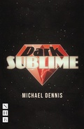 Cover: Dark Sublime - Nick Hern Books