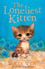 Cover: The Loneliest Kitten - Little Tiger Press